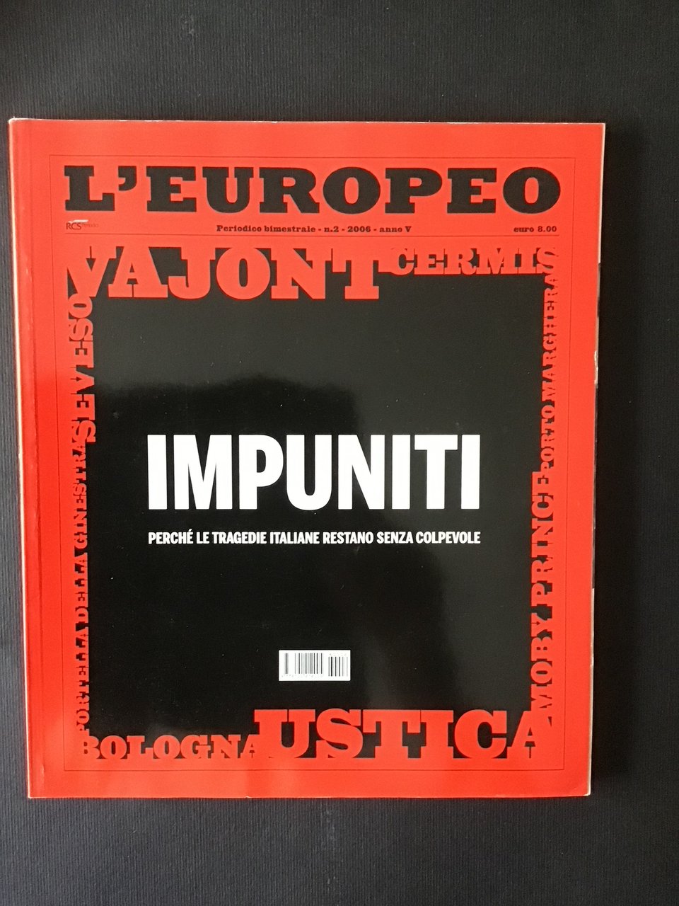 L'EUROPEO. IMPUNITI. PERCHE' LE TRAGEDIE ITALIANE RESTANO SENZA COLPEVOLE