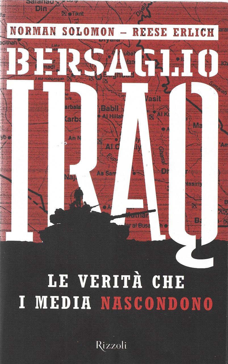 Bersaglio Iraq, Le verità che i media nascondono.