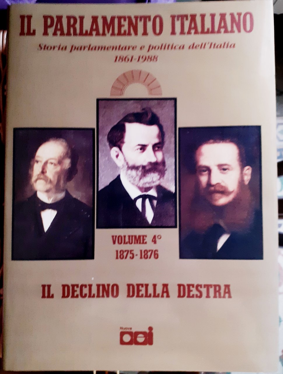 1875-1876: IL DECLINO DELLA DESTRA-DA MINGHETTI A DEPRETIS., Volume IV., …