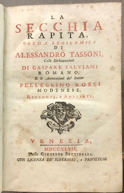 LA SECCHIA RAPITA, POEMA EROICOMICO DI ALESSANDRO TASSONI COLLE DICHIARAZIONI …