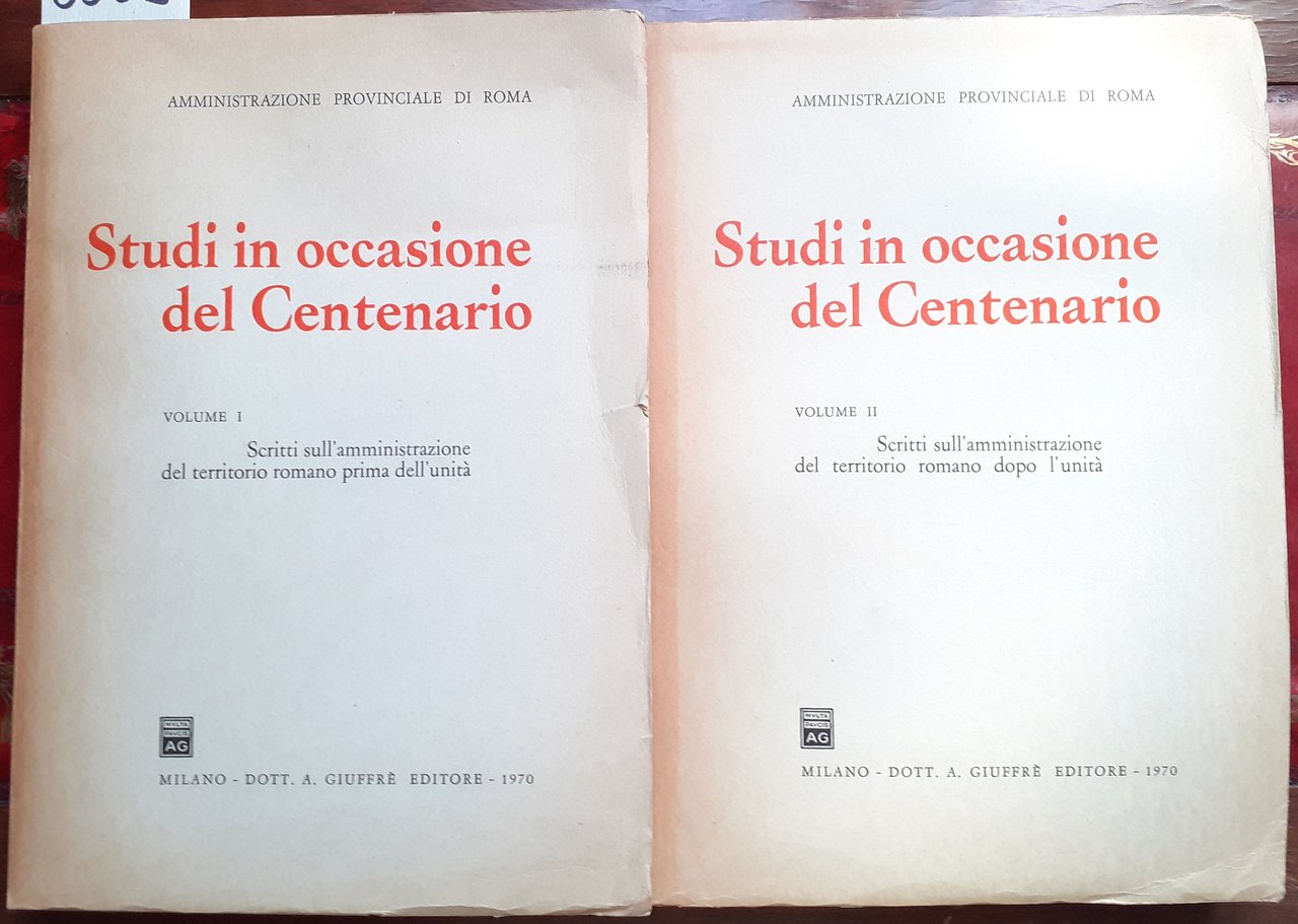 STUDI IN OCCASIONE DEL CENTENARIO: SCRITTI SULL'AMMINISTRAZIONE DEL TERRITORIO ROMANO …