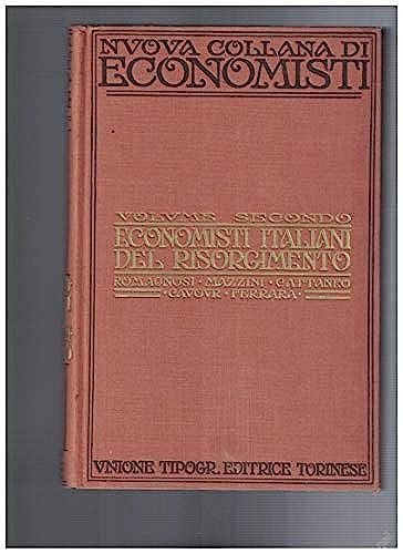 Economisti Italiani del risorgimento. Volume Secondo - Attilio Garino-Canta