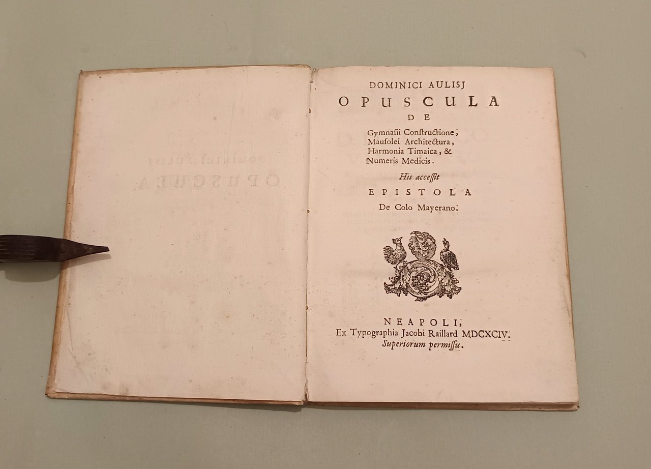 Opuscula de Gymnasii Constructione, Mausolei Architectura, Harmonia Timaica et Numeris …