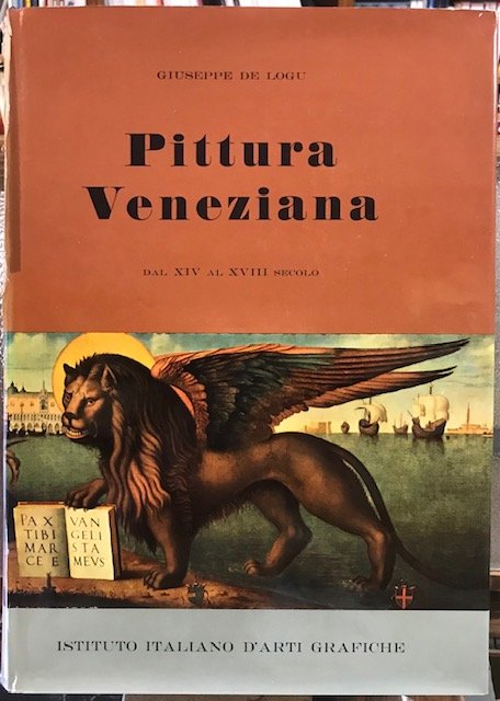 PITTURA VENEZIANA: DAL XIV AL XVIII SECOLO.,