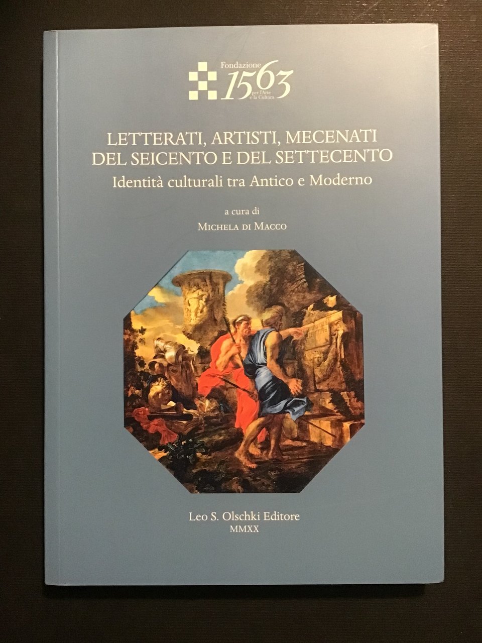 LETTERATI, ARTISTI, MECENATI DEL SEICENTO E DEL SETTECENTO. IDENTITA' CULTURALI …