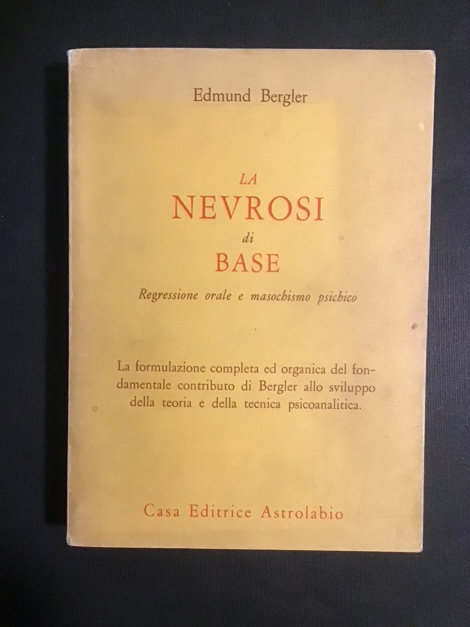 LA NEVROSI DI BASE. REGRESSIONE ORALE E MASOCHISMO PSICHICO