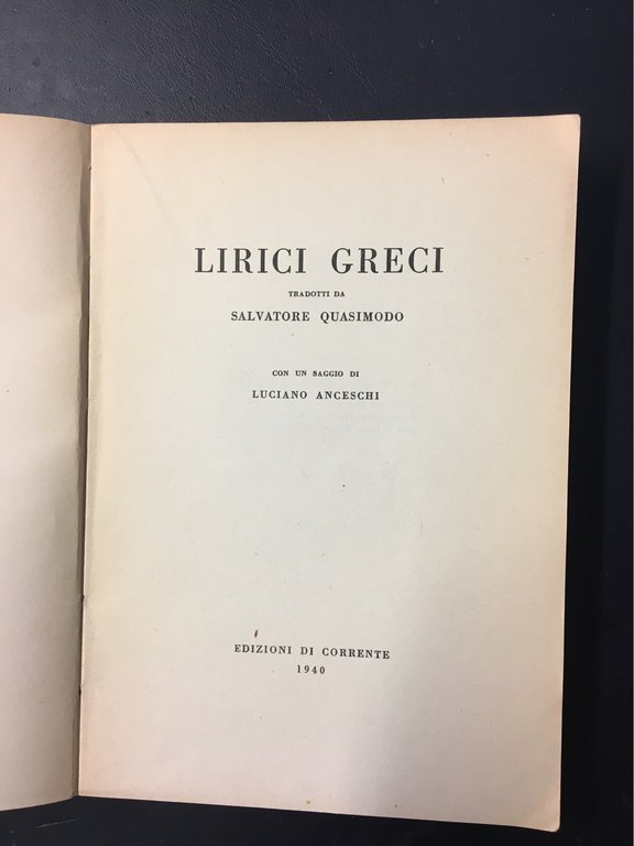 Lirici greci tradotti da Salvatore Qusimodo. Con un saggio critico …