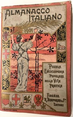 Almanacco Italiano. Piccola Enciclopedia Popolare della Vita Pratica.