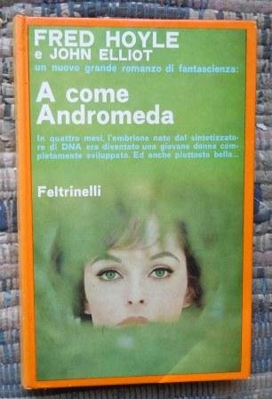 A COME ANDROMEDA - PRIMA EDIZIONE ITALIANA 1965