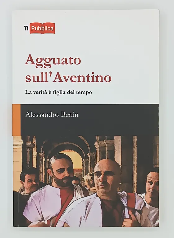 Agguato sull'Aventino. La verità è figlia del tempo