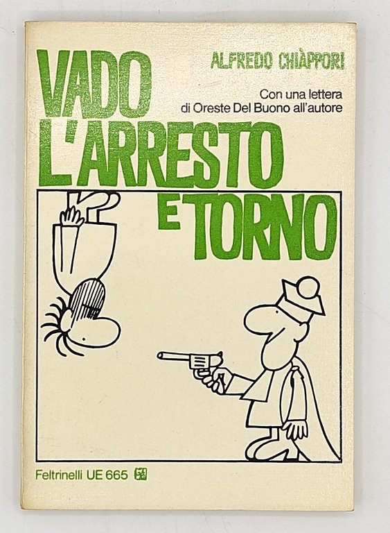 UP il sovversivo / Alfreud / Vado, l'arresto e torno