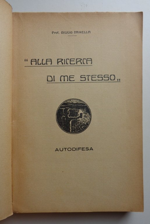 ALLA RICERCA DI ME STESSO. Autodifesa.