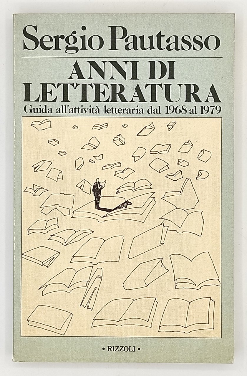 Anni di letteratura. Guida all'attività letteraria dal 1968 al 1979