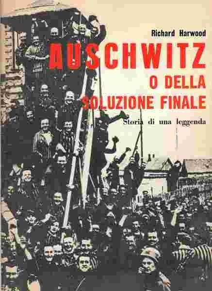 Auschwitz o della soluzione finale. Storia di una leggenda