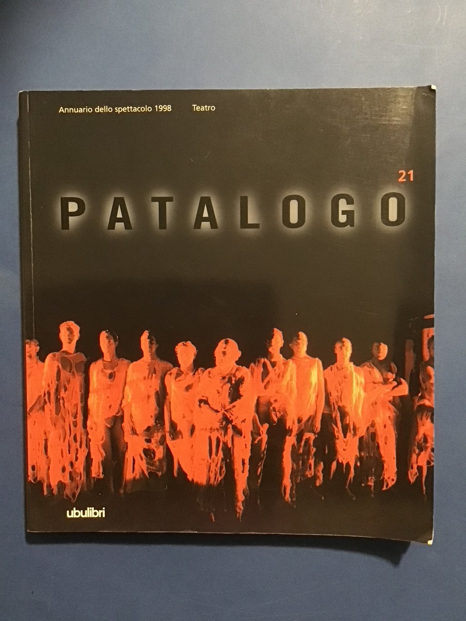 IL PATALOGO VENTUNO. ANNUARIO DELLO SPETTACOLO 1998