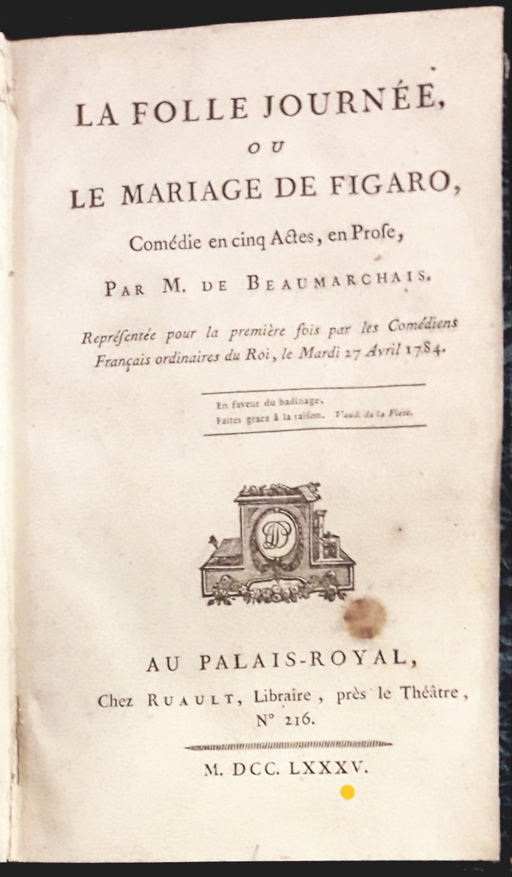 La folle journée. Ou le Mariage de Figaro. Comedie en …