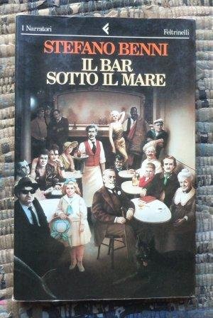 IL BAR SOTTO IL MARE - PRIMA EDIZIONE 1987