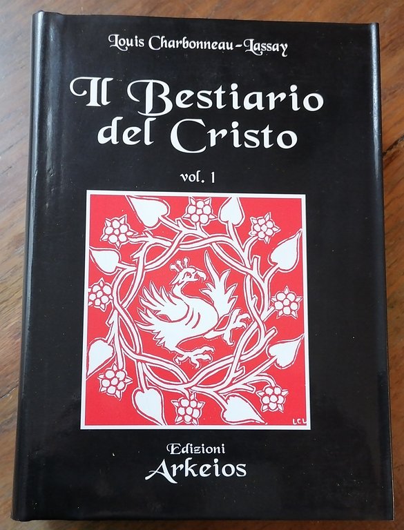 Il Bestiario del Cristo. La misteriosa emblematica di Gesù Cristo.