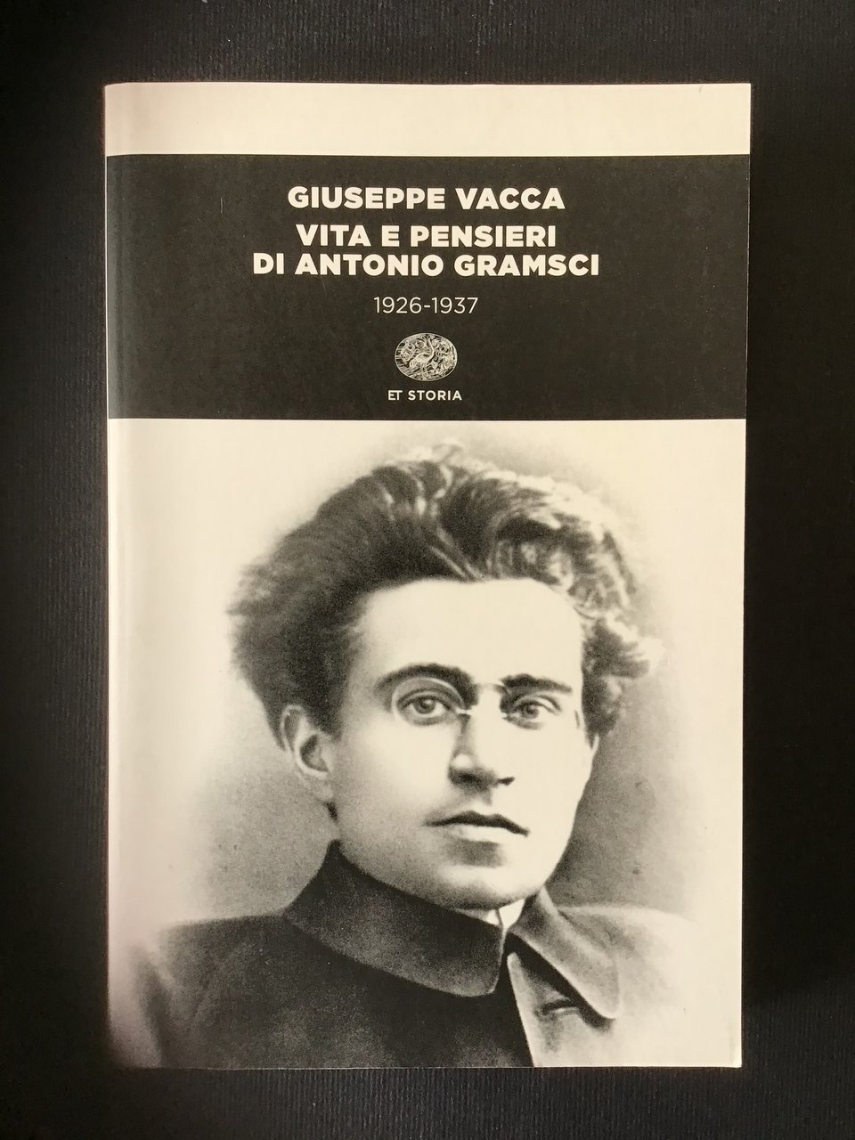 VITA E PENSIERI DI ANTONIO GRAMSCI 1926-1937