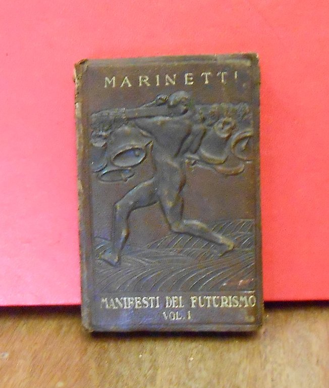 I MANIFESTI DEL FUTURISMO VOL. I - RACCOLTA DI BREVIARI …