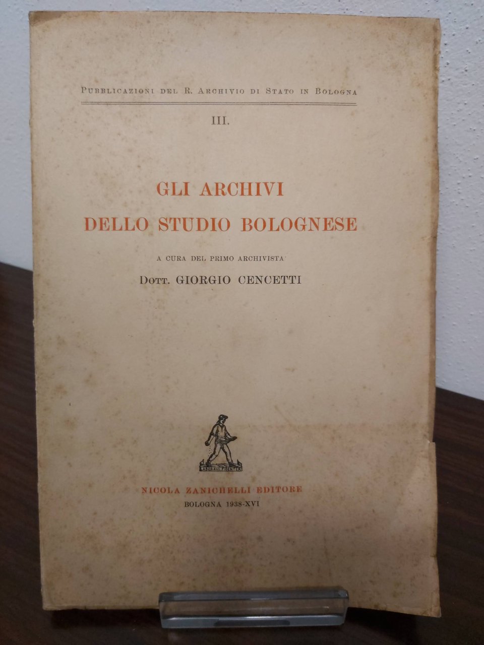 GLI ARCHIVI DELLO STUDIO BOLOGNESE.