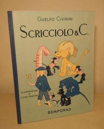 SCRICCIOLO E C. - ILLUSTRAZIONI DI LUISA FANTINI - E …