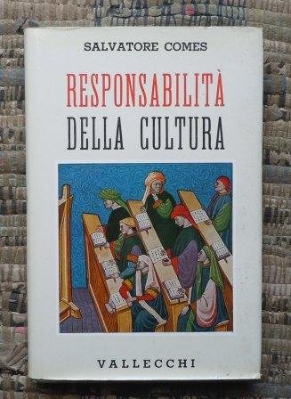 RESPONSABILITA' DELLA CULTURA - CON DEDICA AUTOGRAFA A BRUNO NARDINI …