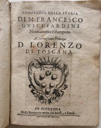 Compendio della Storia di M. Francesco Guicciardini Nuovamente ristampato. Al …