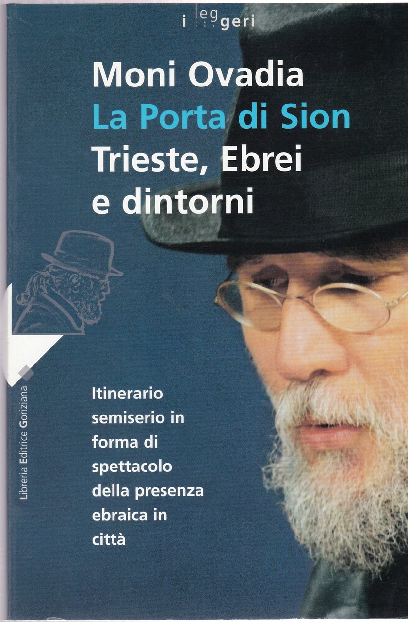 La porta di Sion. Trieste, Ebrei e dintorni.