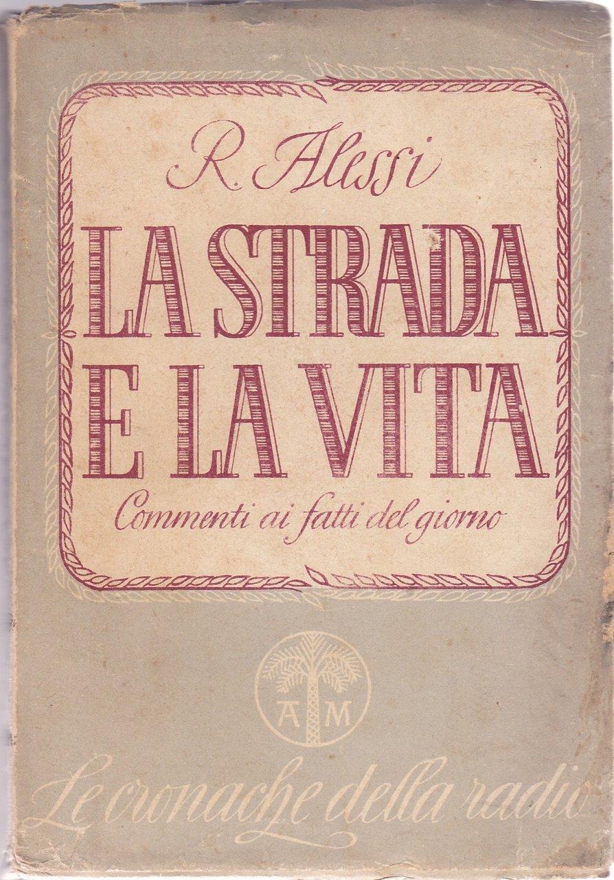 La strada e la vita. Commenti ai fatti del giorno