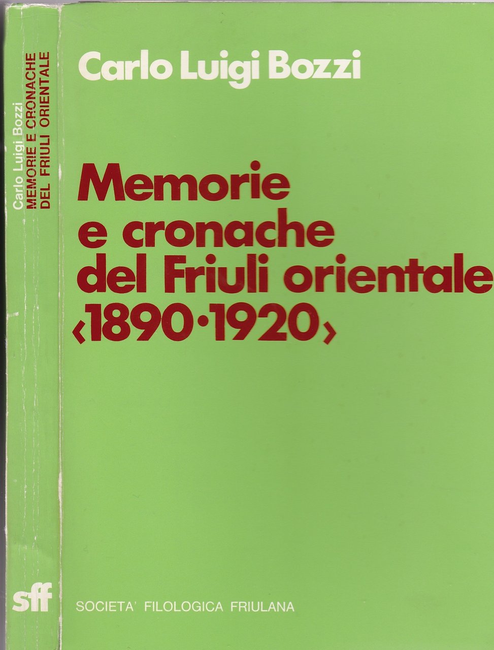 "Memorie e cronache del Friuli orientale 1890-1920"