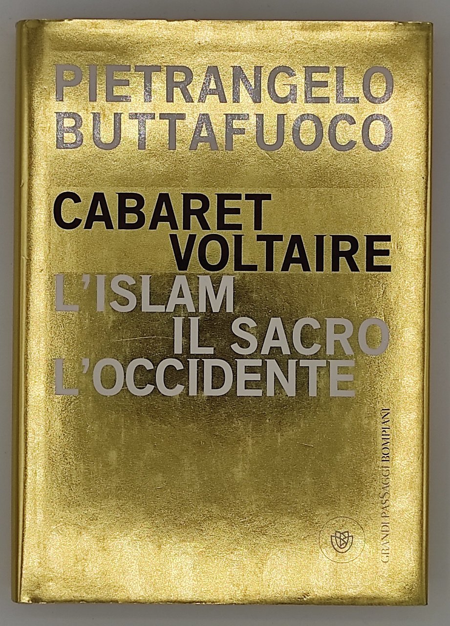 Cabaret Voltaire. L'Islam, il sacro, l'occidente