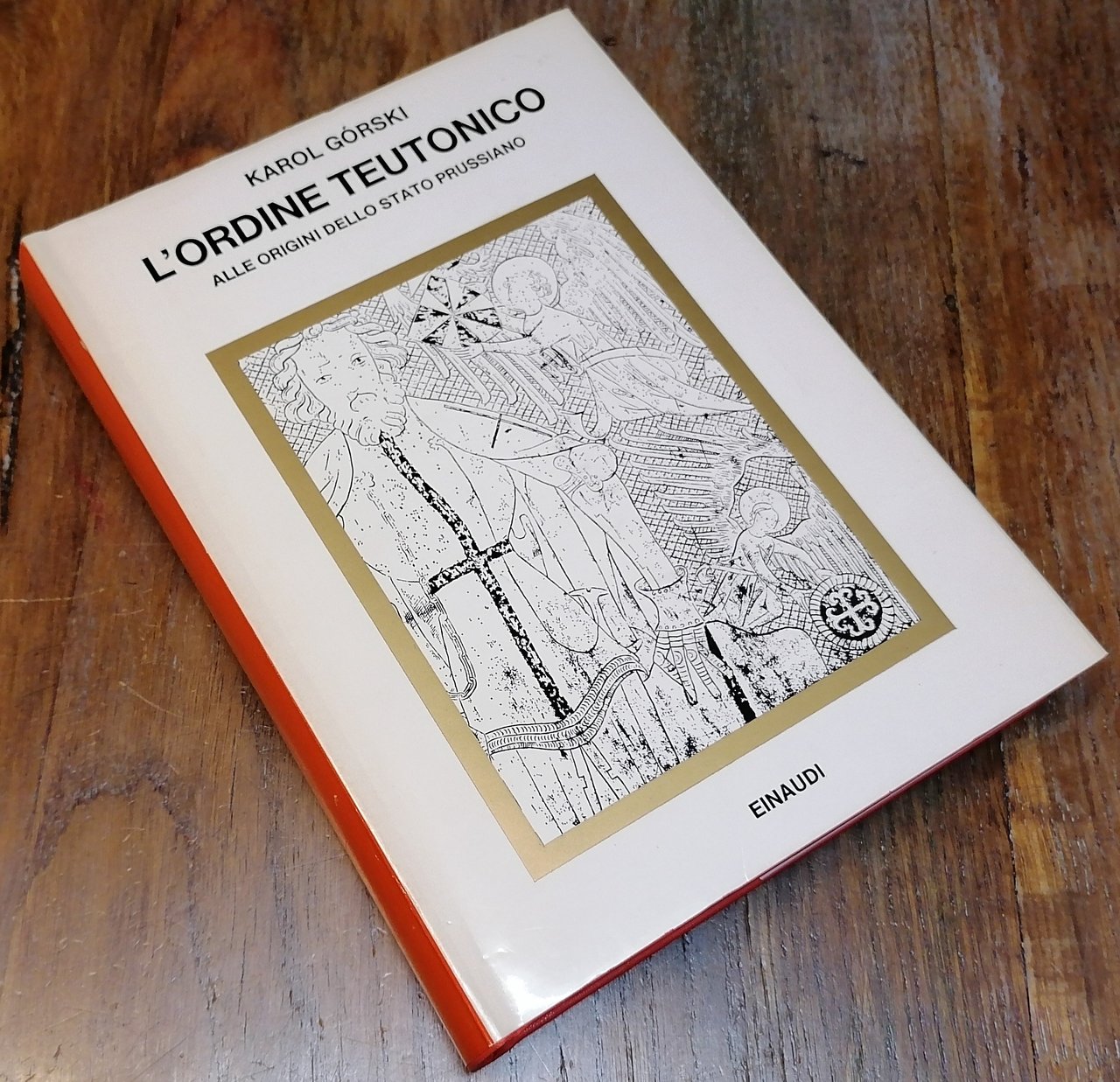 L'Ordine teutonico. Alle origini dello Stato prussiano.