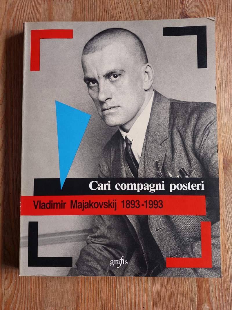 Cari compagni posteri Vladimir Majakovskij 1893-1993