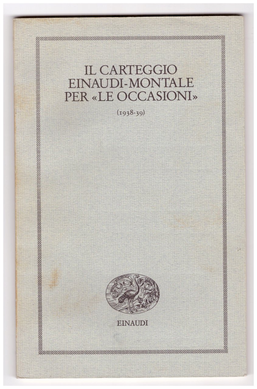 IL CARTEGGIO EINAUDI-MONTALE PER LE OCCASIONI.