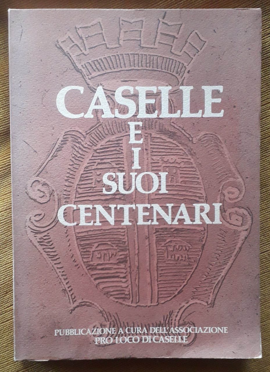 Caselle e i suoi centenari