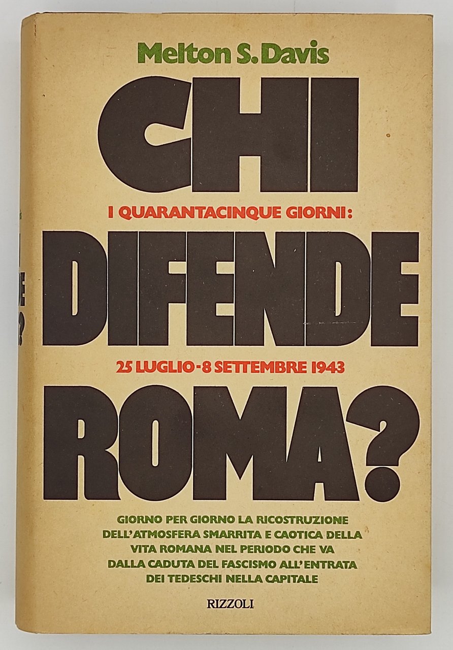 Chi difende Roma? I 45 giorni. 25 luglio-8 settembre