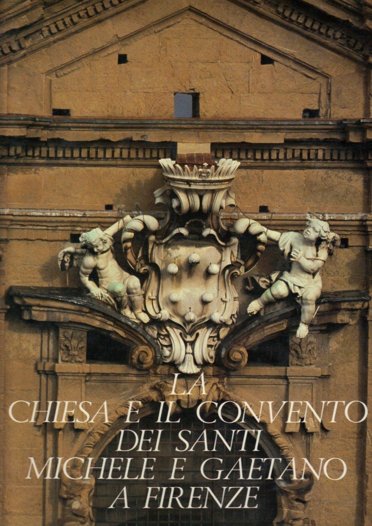 La Chiesa e il Convento dei Santi Michele e Gaetano …