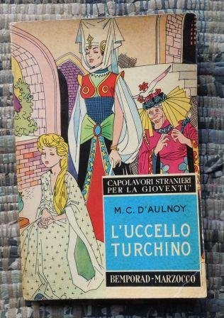 L'UCCELLO TURCHINO - ILLUSTRAZIONI DI LUISA FANTINI - TRADUZIONE DI …