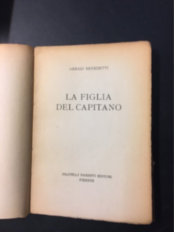 La figlia del capitano. Firenze. Parenti. 1938. 8°, bross. edit., …