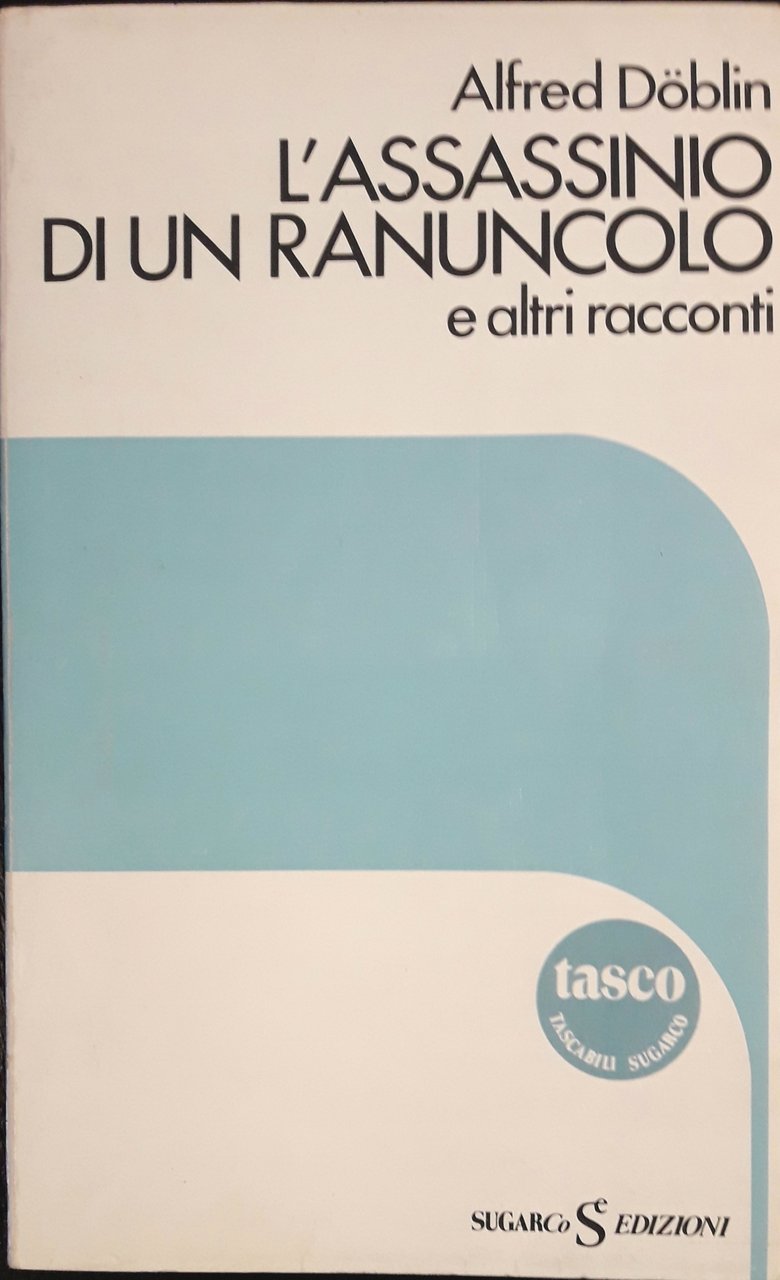 L'assassinio di un ranuncolo e altri racconti