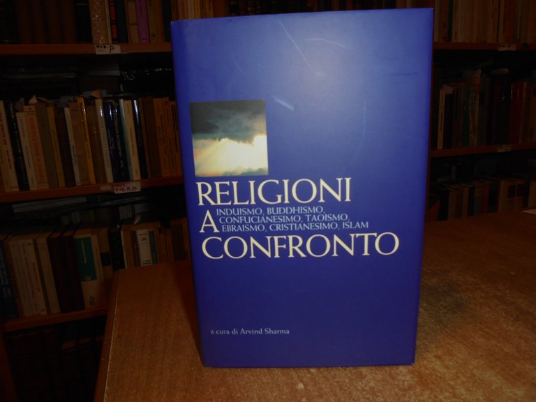 RELIGIONI A CONFRONTO. Induismo. Buddhismo. Confucianesimo. Taoismo... SHARMA