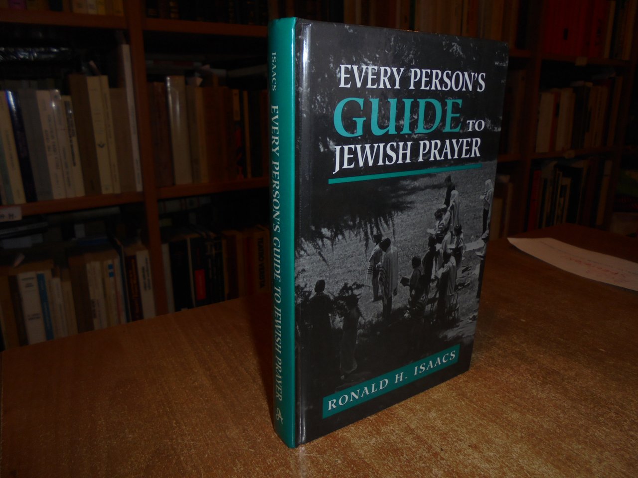 EVERY PERSON'S GUIDE to JEWISH PRAYER. RONALD H. ISAACS