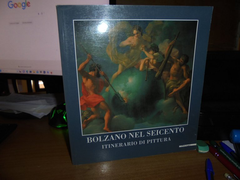 Bolzano nel Seicento itinerario di pittura. SILVIA SPADA PINTARELLI 1994