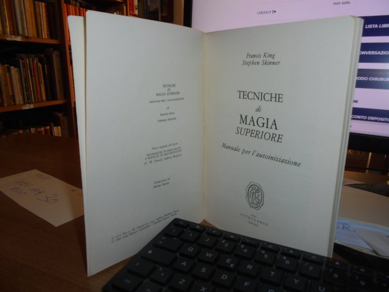 Tecniche di Magia Superiore. Manuale di autoiniziazione. KING . SKINNER …