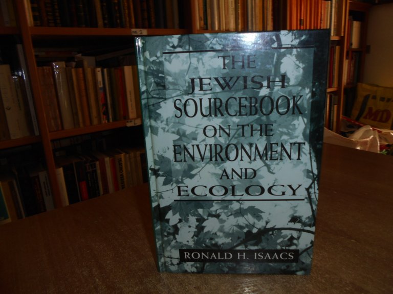 The JEWISH Sourcebook on the Environment and Ecology. RONALD H. …