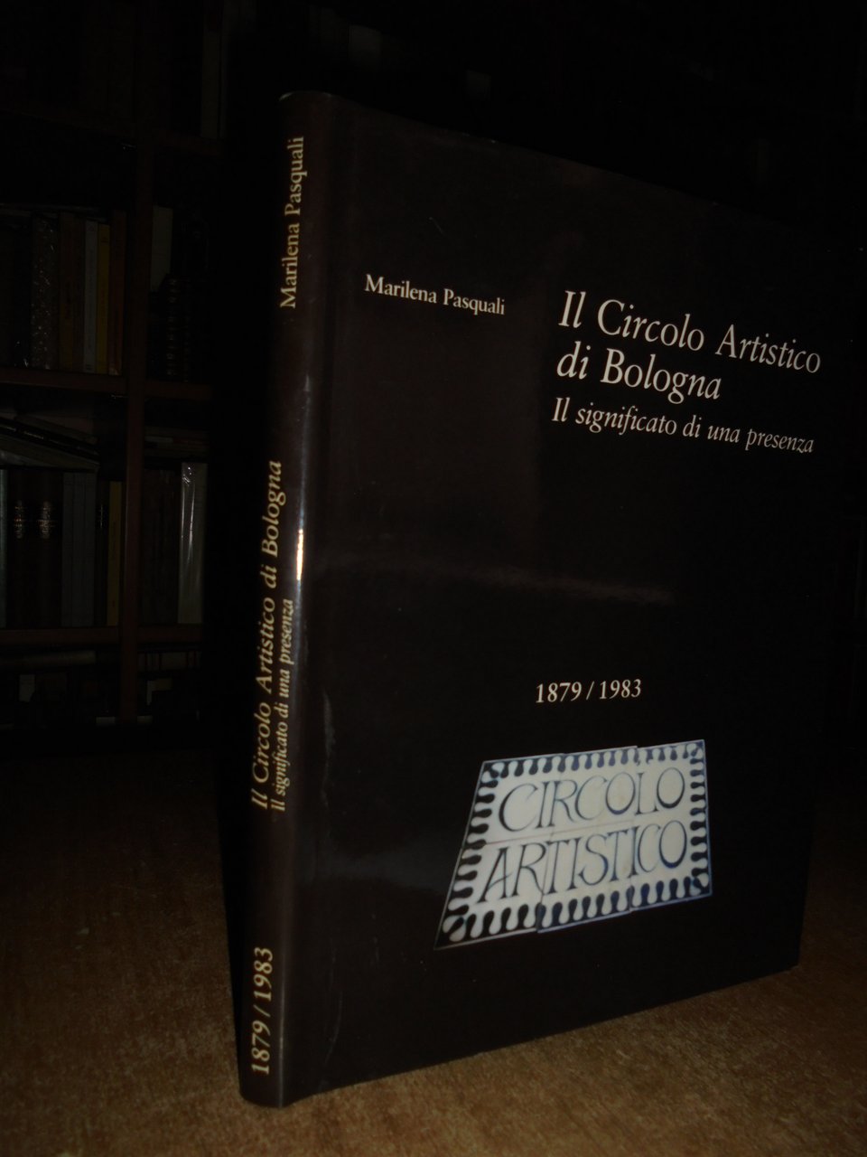 Il Circolo Artistico di Bologna Il significato di una presenza. …