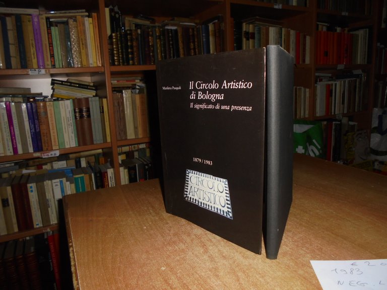 Il Circolo Artistico di Bologna Il significato di una presenza. …