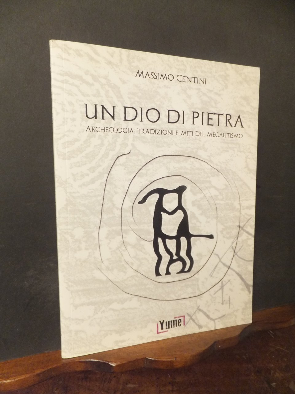 UN DIO DI PIETRA ARCHEOLOGIA TRADIZIONI E MITI DEL MEGALITISMO