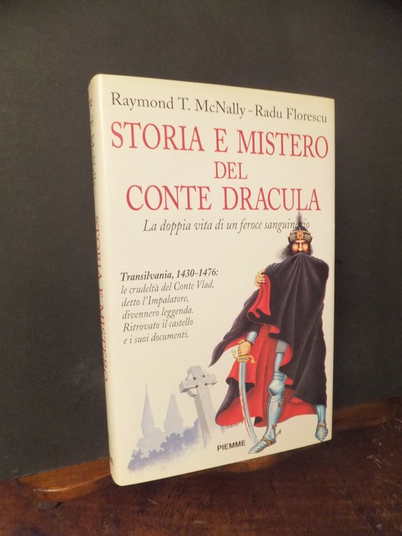 STORIA E MISTERO DEL CONTE DRACULA LA DOPPIA VITA DI UN FEROCE SANGUINARIO